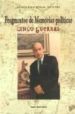 FRAGMENTOS DE MEMORIAS POLITICAS: CINCO GUERRAS di CRISTOBAL MONTES, ANGEL 