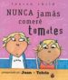NUNCA JAMAS COMERE TOMATES (PROTAGONIZADO PRO JUAN Y TOLOLA) de CHILD, LAUREN 