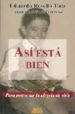 ASI ESTA BIEN: PARA DESARROLLAR AUTOESTIMA, LA ALEGRIA DE VIVIR Y EL NIO INTERNO de ROSELLO TOCA, EDUARDO 
