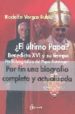 EL ULTIMO PAPA?: BENEDICTO XVI Y SU TIEMPO: PERFIL BIOGRAFICO DE L PAPA RATZINGER di VARGAS RUBIO, RODOLFO 