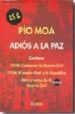 ADIOS A LA PAZ de MOA, PIO 