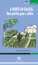 A HORTA EN GALICIA: GUIA PRACTICA PARA O CULTIVO de CAMACHO LLITERAS, JUAN LUIS 