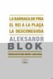 LA BARRACA DE FIRA; EL REI A LA PLAA; LA DESCONEGUDA di BLOK, ALEKSANDR 