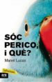 SOC PERICO I QUE? de LUCAS, MANEL 
