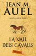 LA VALL DELS CAVALLS de AUEL, JEAN M. 
