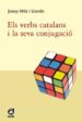 ELS VERBS CATALANS I LA SEVA CONJUGACIO di MILA LLAMBI, JOSEP 