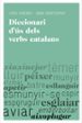 DICCIONARI D US DELS VERBS CATALANS di MONTSERRAT, ANNA  GINEBRA, JORDI 