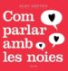 COM PARLAR AMB LES NOIES de GREVEN, ALEC 
