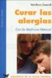 CURAR LAS ALERGIAS CON LA MEDICINA di ZANARDI, MARILENA 