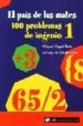 EL PAIS DE LAS MATES: 100 PROBLEMAS DE INGENIO 1 di CAPO DOLZ, MIQUEL 
