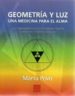 GEOMETRIA Y LUZ: UNA MEDICINA PARA EL ALMA de POVO, MARTA 
