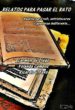 RELATOS PARA PASAR EL RATO: RELATOS PARA REIR, ENTRISTECERSE O QU EDAR INDIFERENTE de YAYO, RICARDO G.  DIEGO, CARMEN DE  CAMPOS, YOLANDA 