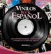 VINILOS ROCK ESPAOL: UNA HISTORIA MUSICAL Y EMOCIONAL A TRAVES D E 30 AOS DE VINILOS di MEMBA, JAVIER 