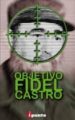 OBJETIVO: FIDEL CASTRO! di KLEIN, FERNANDO 