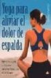 YOGA PARA ALIVIAR EL DOLOR DE ESPALDA: EJERCICIOS SUAVES Y EFECTI VOS PARA MANTENER UNA ESPALDA SANA de WELLER, STELLA 