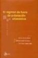 EL REGIMEN DE FUERA DE ORDENACION URBANISTICA de QUIROS ROLDAN, ANTONIO  ARENAS SALVATIERRA, SIGFREDO  ESTELLA LOPEZ, JOSE MIGUEL 