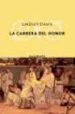 LA CARRERA DEL HONOR di DAVIS, LINDSEY 