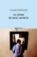 LA JOVEN DE AZUL JACINTO de VREELAND, SUSAN 