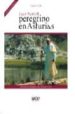 JUAN PABLO II, PEREGRINO EN ASTURIAS: CRONICA DE UN VIAJE HISTORI CO di SOLIS SANCHEZ, ANGELES  CERRA SUAREZ, SILVERIO 
