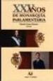 XXV AOS DE MONARQUIA PARLAMENTARIA de GOMEZ SANCHEZ, YOLANDA 