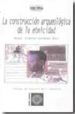 LA CONSTRUCCION ARQUEOLOGICA DE LA ETNICIDAD di FERNANDEZ GOTZ, MANUEL ALBERTO 