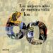 LOS MEJORES AOS DE NUESTRA VIDA: LOS 60 de ESCAMILLA, DAVID  MILLAN VALLEJO, AUREA 