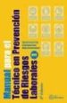 MANUAL PARA EL TECNICO EN PREVENCION DE RIESGOS LABORALES. de GONZALEZ RUIZ, AGUSTIN 