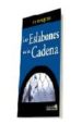 LOS ESLABONES DE LA CADENA di JAVIER BONIQUITO, FRANCISCO 