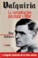 VALQUIRIA: LA CONSPIRACION PARA MATAR A HITLER di STEINBACH, PETER 