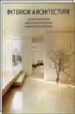INTERIOR ARCHITECTURE = ARQUITECTURA DE INTERIORES di VV.AA. 