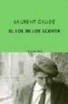 EL SOL DE LOS SCORTA de LAURENT, GAUDE 