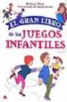 EL GRAN LIBRO DE LOS JUEGOS INFANTILES (VOL. II) di WISE, DEBRA  FORREST, SANDY 