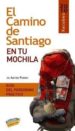 EL CAMINO DE SANTIAGO EN TU MOCHILA 2010 de POMBO RODRIGUEZ, ANTON 