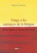VIATGE A LES ENTRANYES DE LA LLENGUA: DE LA RIQUESA A L AGONIA DE L CATALA de CASANOVA, EUGENI 