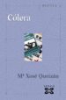 COLERA de QUEIZAN, MARIA XOSE 
