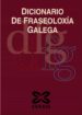DICIONARIO DE FRASEOLOXIA GALEGA di LOPEZ TABOADA, CARME 