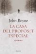 LA CASA DEL PROPOSIT ESPECIAL di BOYNE, JOHN 