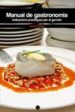 MANUAL DE GASTRONOMIA INDICACIONS PRACTIQUES PER AL GURMET de FABREGA, JAUME 