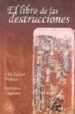 LIBRO DE LAS DESTRUCCIONES de ZAPICO MAROTO, LUIS M. 
