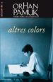 ALTRES COLORS de PAMUK, ORHAN 