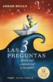 LAS 3 PREGUNTAS: QUIEN SOY? ADONDE VOY? CON QUIEN? (INCLUYE AU DIO-CD) de BUCAY, JORGE 