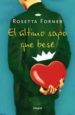 EL ULTIMO SAPO QUE BESE de FORNER VERAL, ROSETTA 