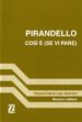 COSI E (SE VI PARE) di PIRANDELLO, LUIGI 