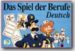 DAS SPIEL DER BERUFE (ALEMAN) di VV.AA. 