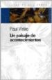UN PAISAJE DE ACONTECIMIENTOS de VIRILIO, PAUL 