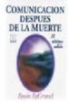 COMUNICACION DESPUES DE LA MUERTE de LAGRAND, LOUIS E. 