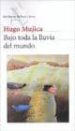 BAJO TODA LA LLUVIA de MUJICA, HUGO 