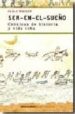 SER EN EL SUEO: CRONICAS DE HISTORIA Y VIDA TOBA di WRIGHT, PABLO 