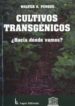 CULTIVOS TRANSGENICOS: HACIA DONDE VAMOS? di PENGUE, WALTER A. 