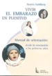 VIVIR EL EMBARAZO CON PLENITUD: MANUAL DE ORIENTACION, DESDE LA C ONCEPCION A LOS PRIMEROS AOS di GOLDBERG, BEATRIZ 